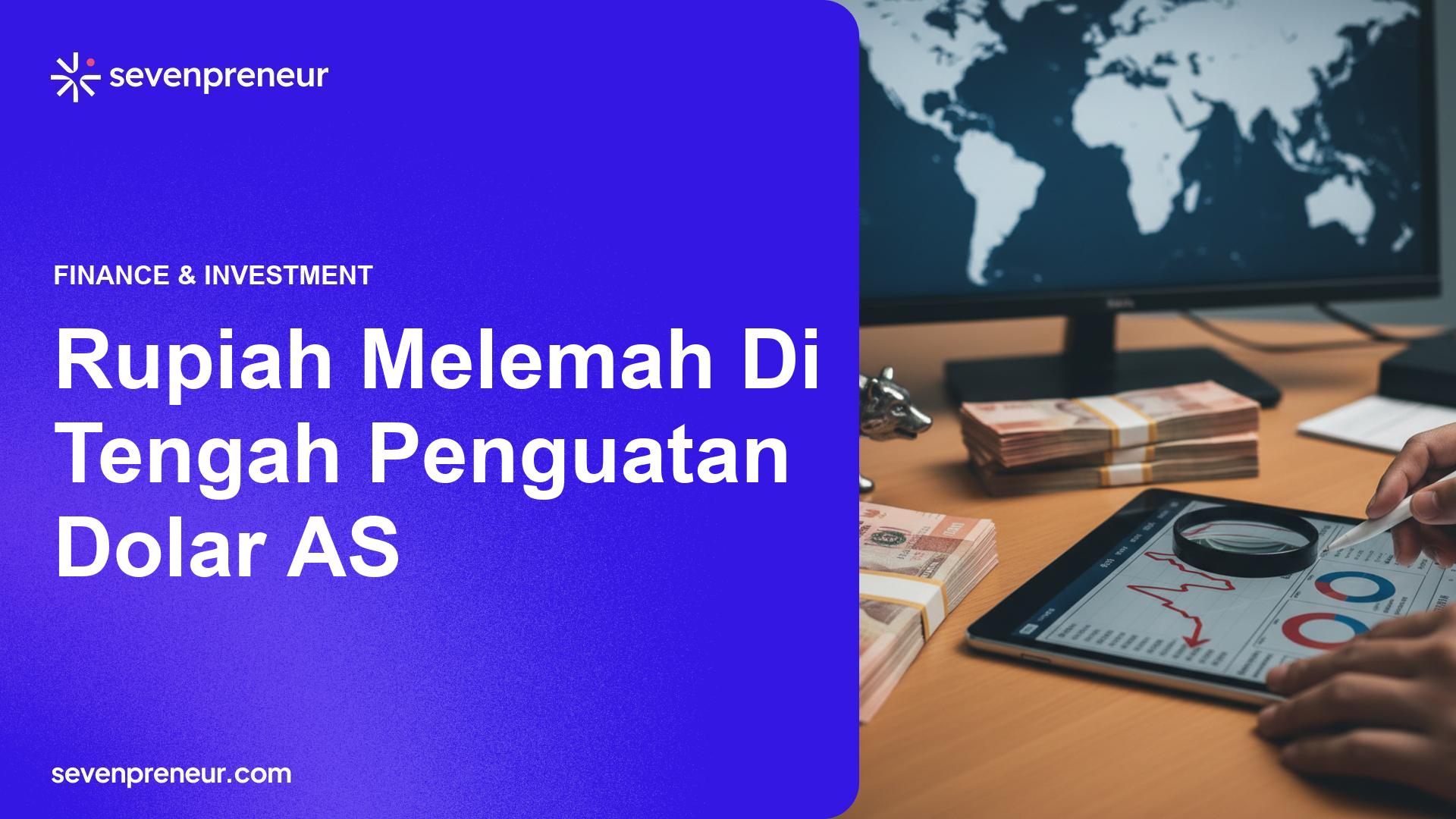 Rupiah Melemah Tertekan Dolar, BI Sebut Sentimen Eksternal Jadi Pemicu