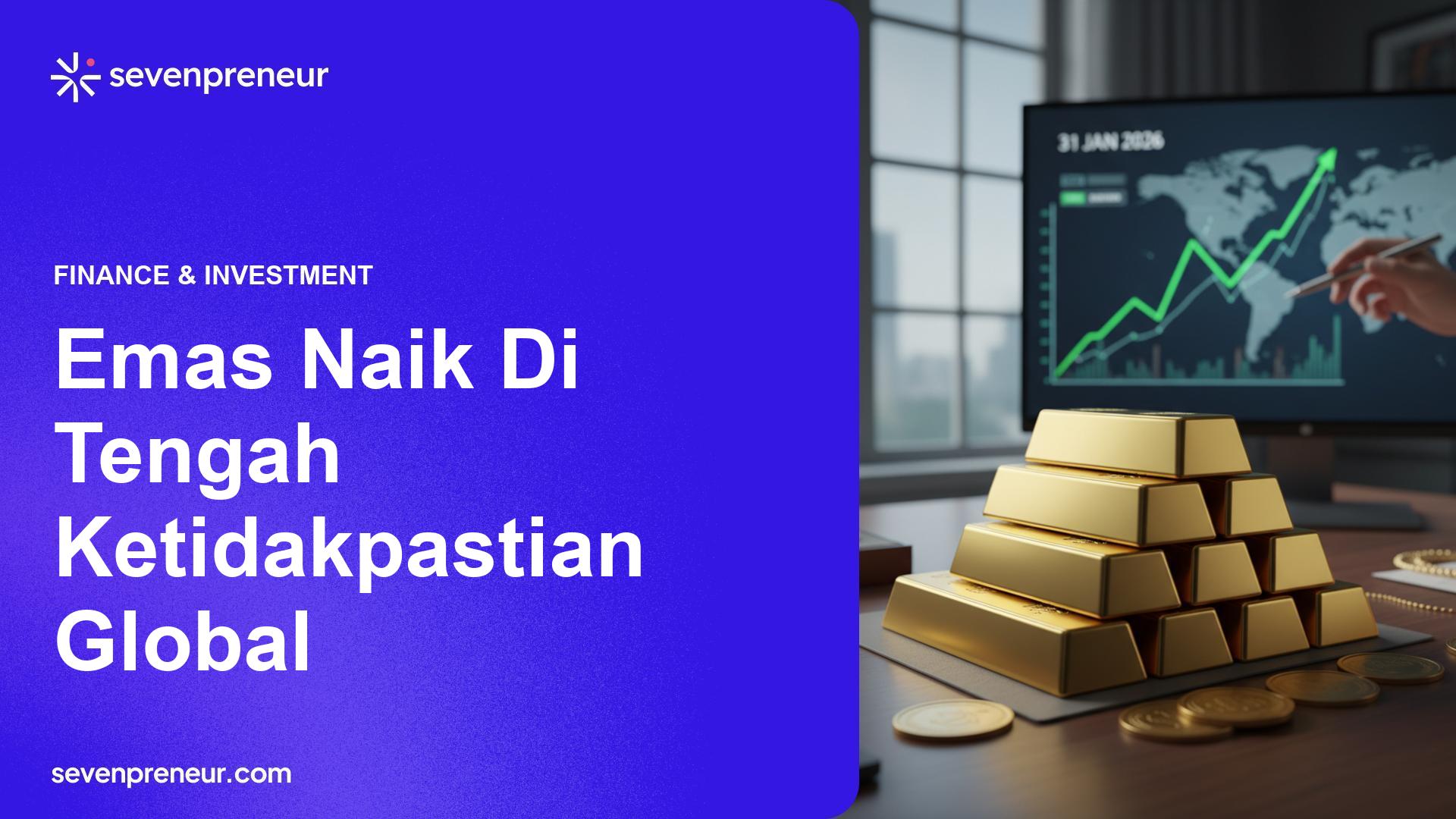 Harga Emas Naik 31 Januari 2026 di Tengah Ketidakpastian Global; Investor Beralih Ke Aset Safe Haven