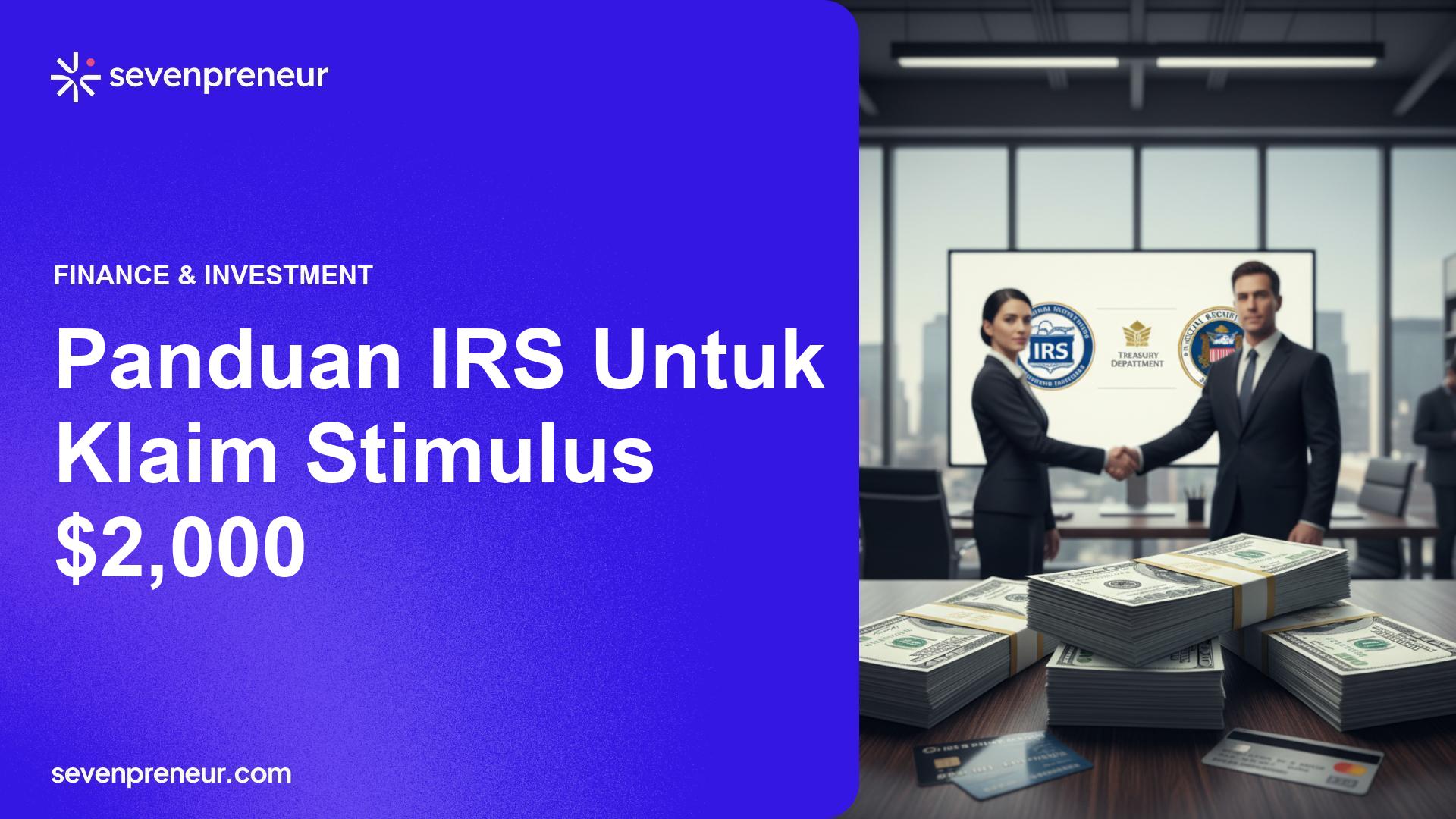 IRS Keluarkan Panduan 'Get My Payment' Terkait Klaim Stimulus $2.000, Dampak ke Warga dan Perusahaan