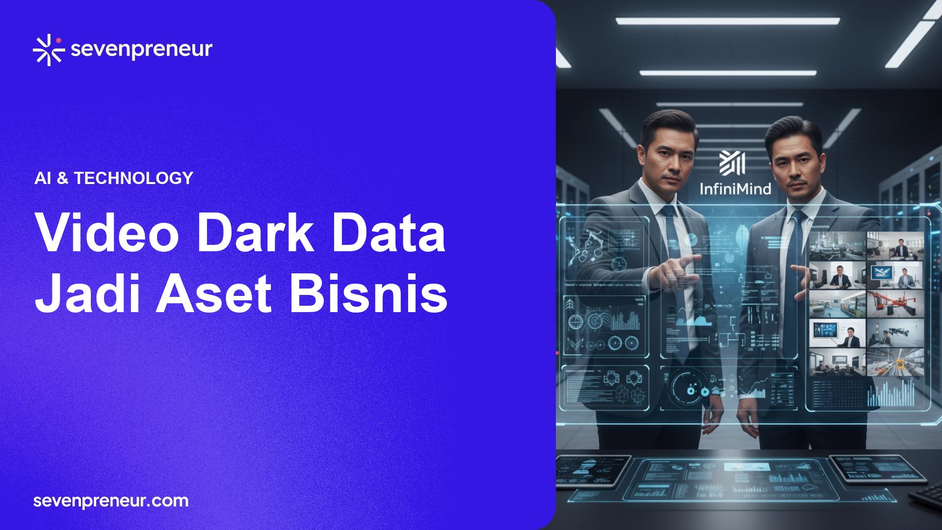 Startup InfiniMind Bangun Infrastruktur AI untuk Mengolah Data Video Perusahaan