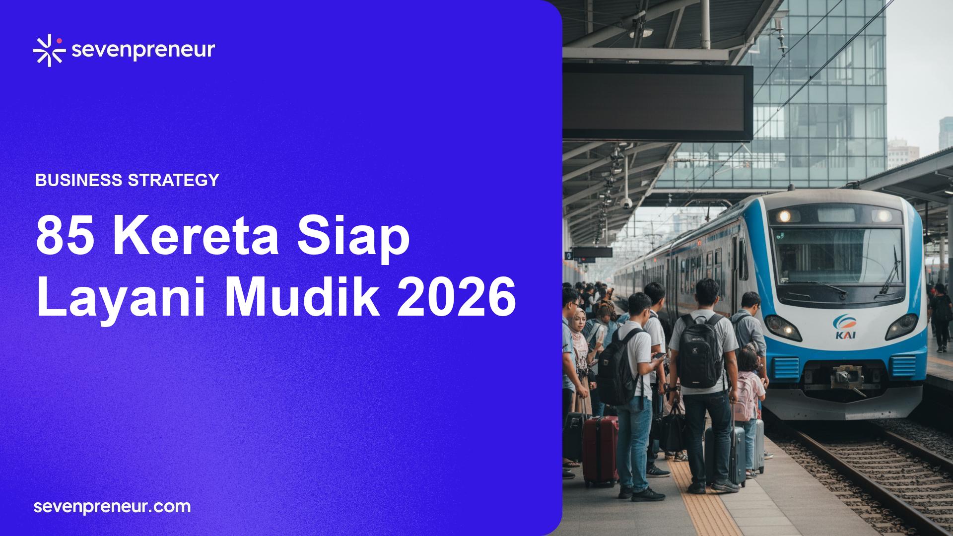 KAI Siapkan 85 Kereta Untuk Mudik Lebaran 2026, Daop 6 Beri Diskon 30%