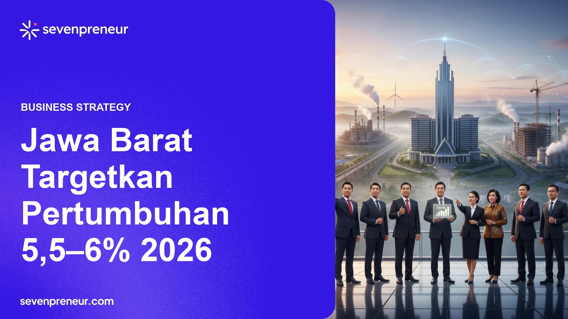 Pemprov Jabar Optimistis Pertumbuhan Ekonomi 2026 Capai 5,5–6 Persen