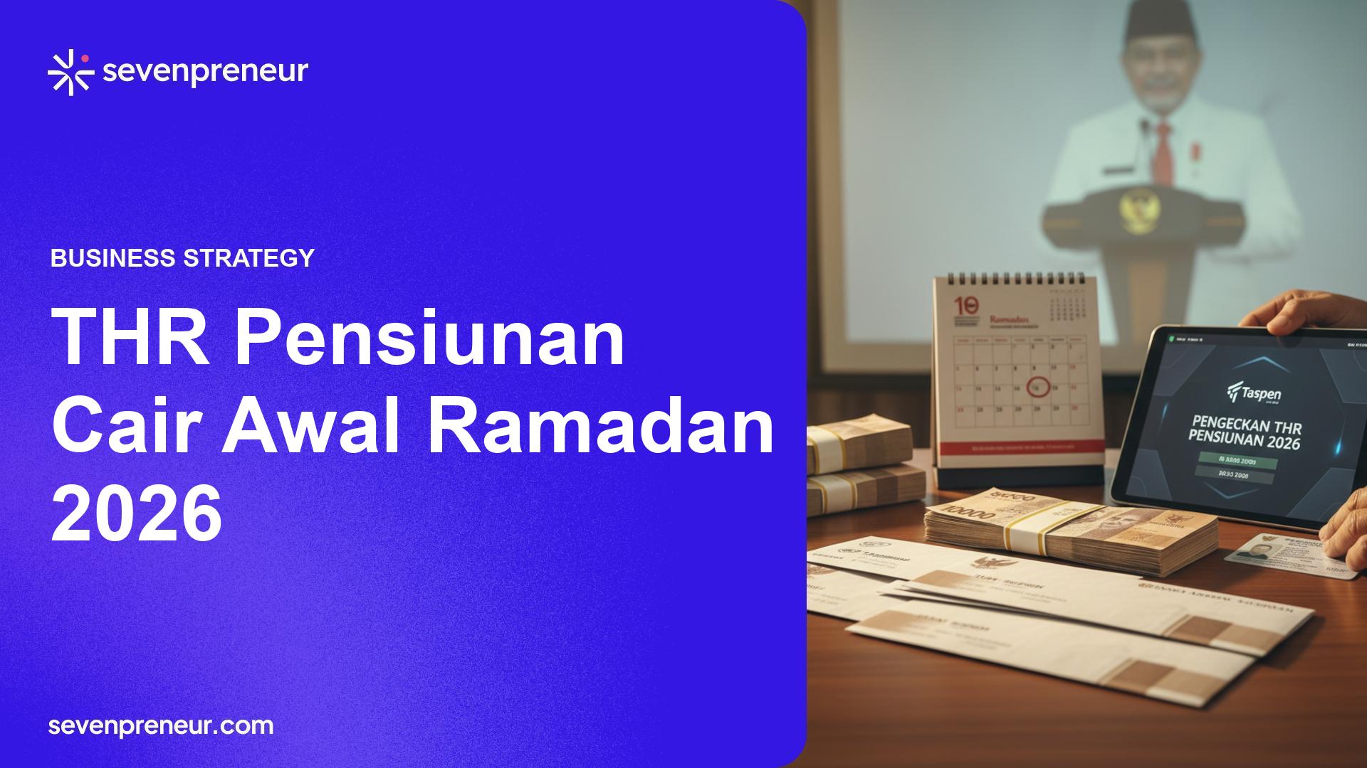 Pemerintah Targetkan Pencairan THR Pensiunan 2026 Awal Ramadan