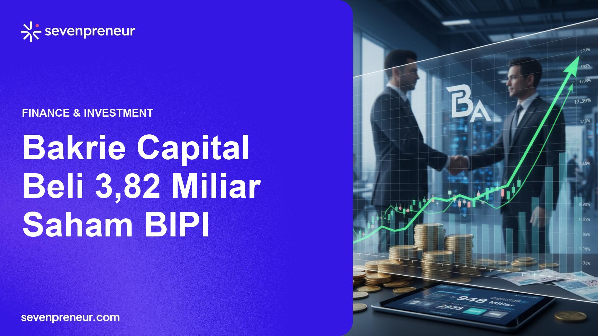 Bakrie Capital Masuk BIPI, Saham Astrindo Melonjak Setelah Akuisisi Rp948 Miliar