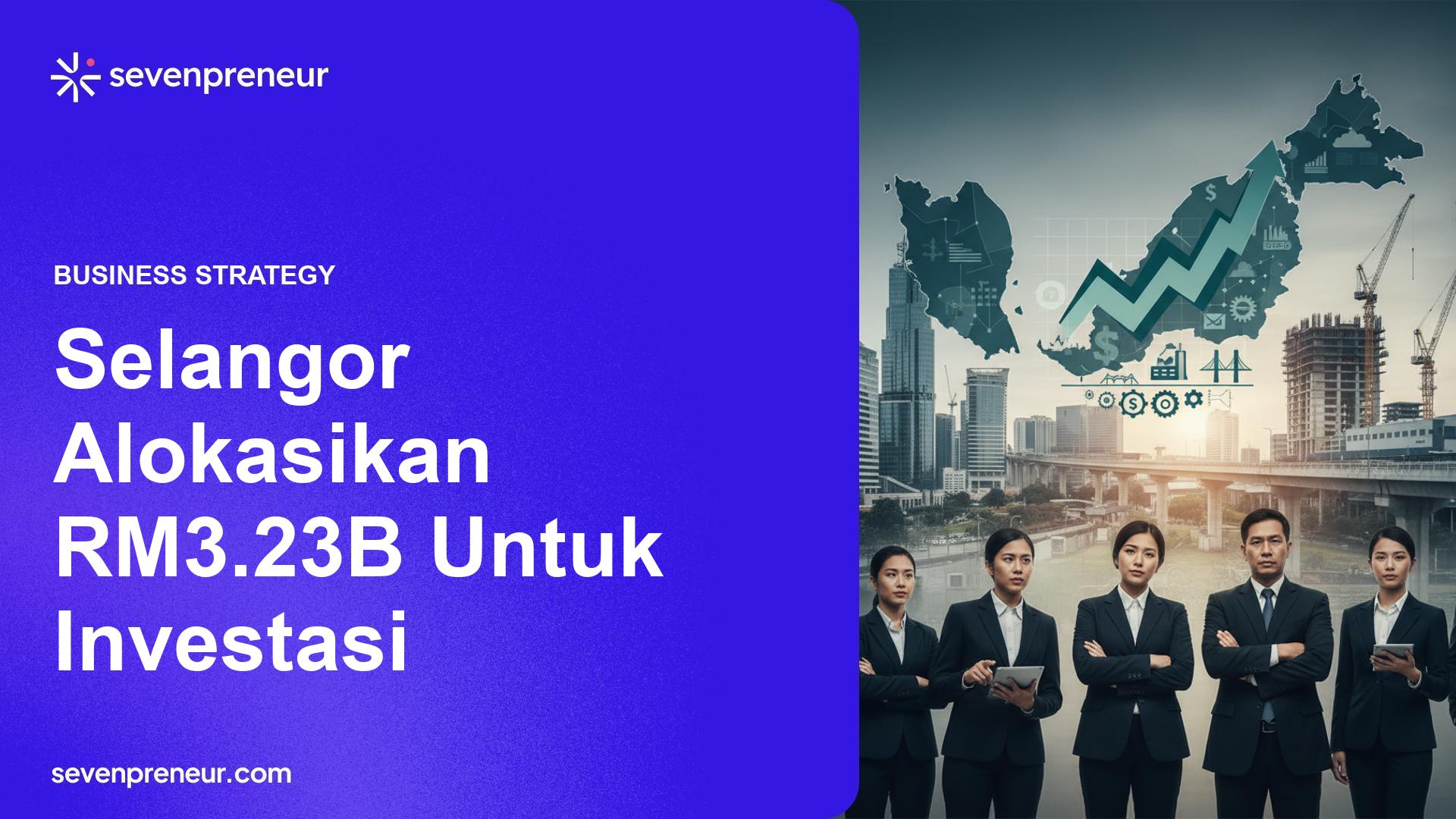 Anggaran Selangor 2026 Rp11,4 Triliun: MBI Fokuskan RM3,23 Miliar Untuk Investasi dan Infrastruktur