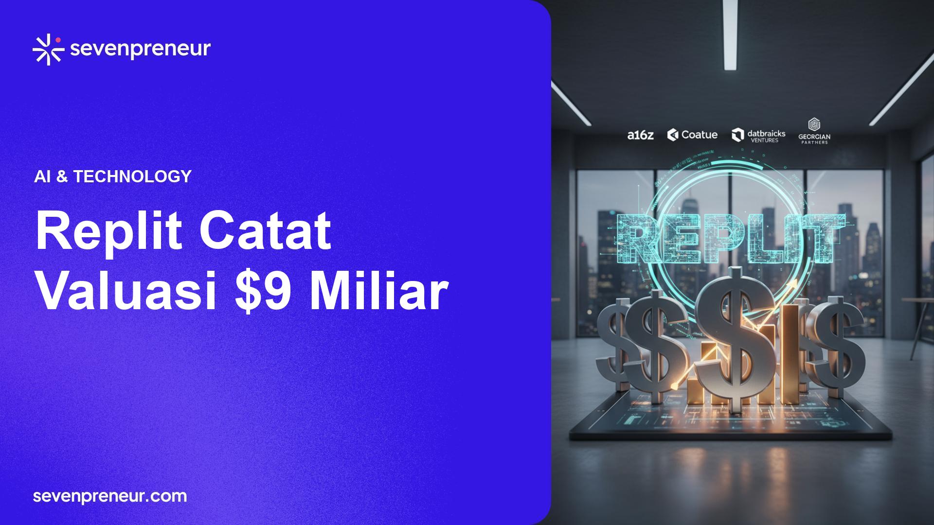 Replit Raih Valuasi $9 Miliar Setelah Lonjakan Pendanaan Seri D