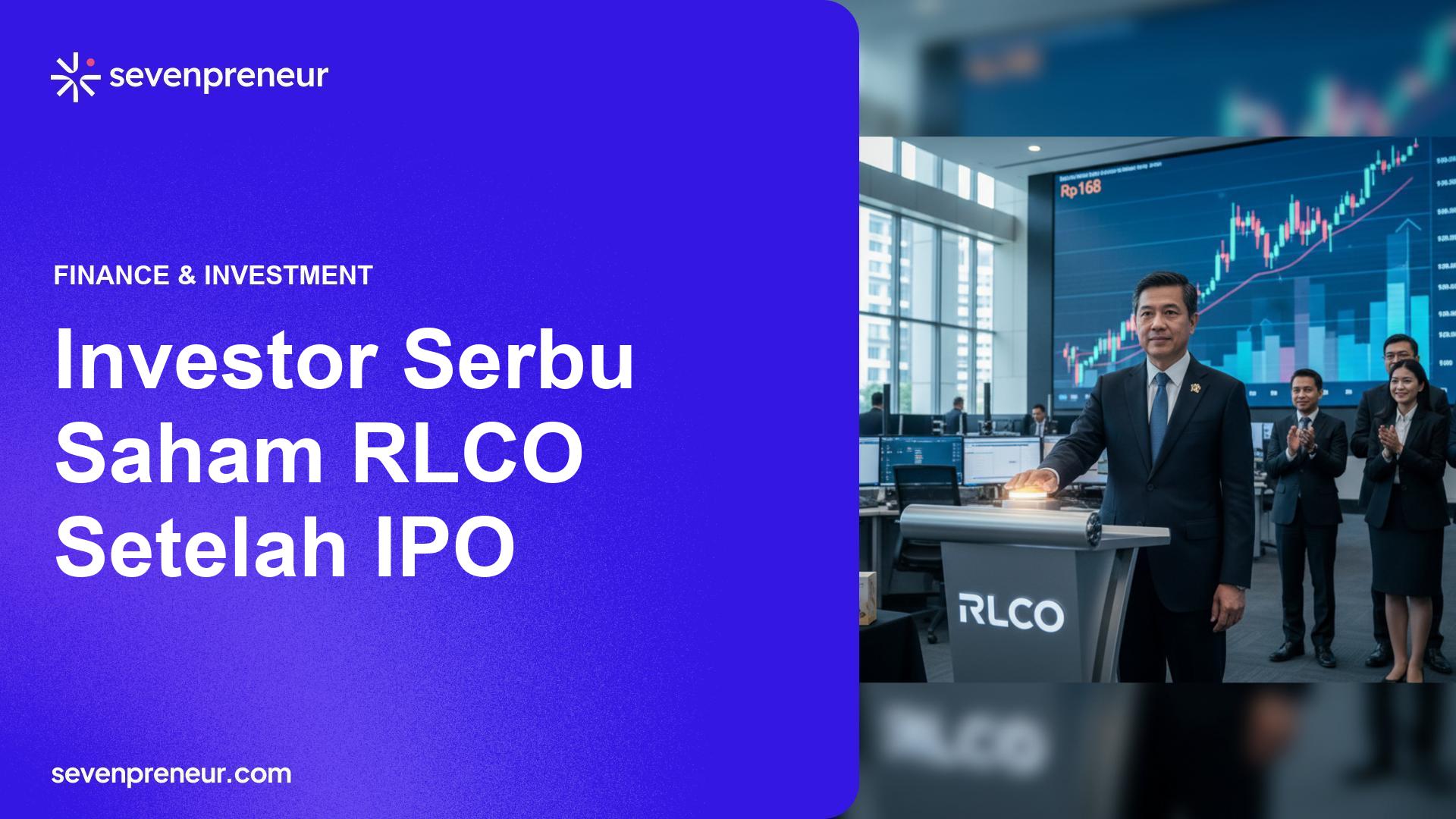 RLCO Cetak Debut Bursa Usai IPO Diserbu Investor