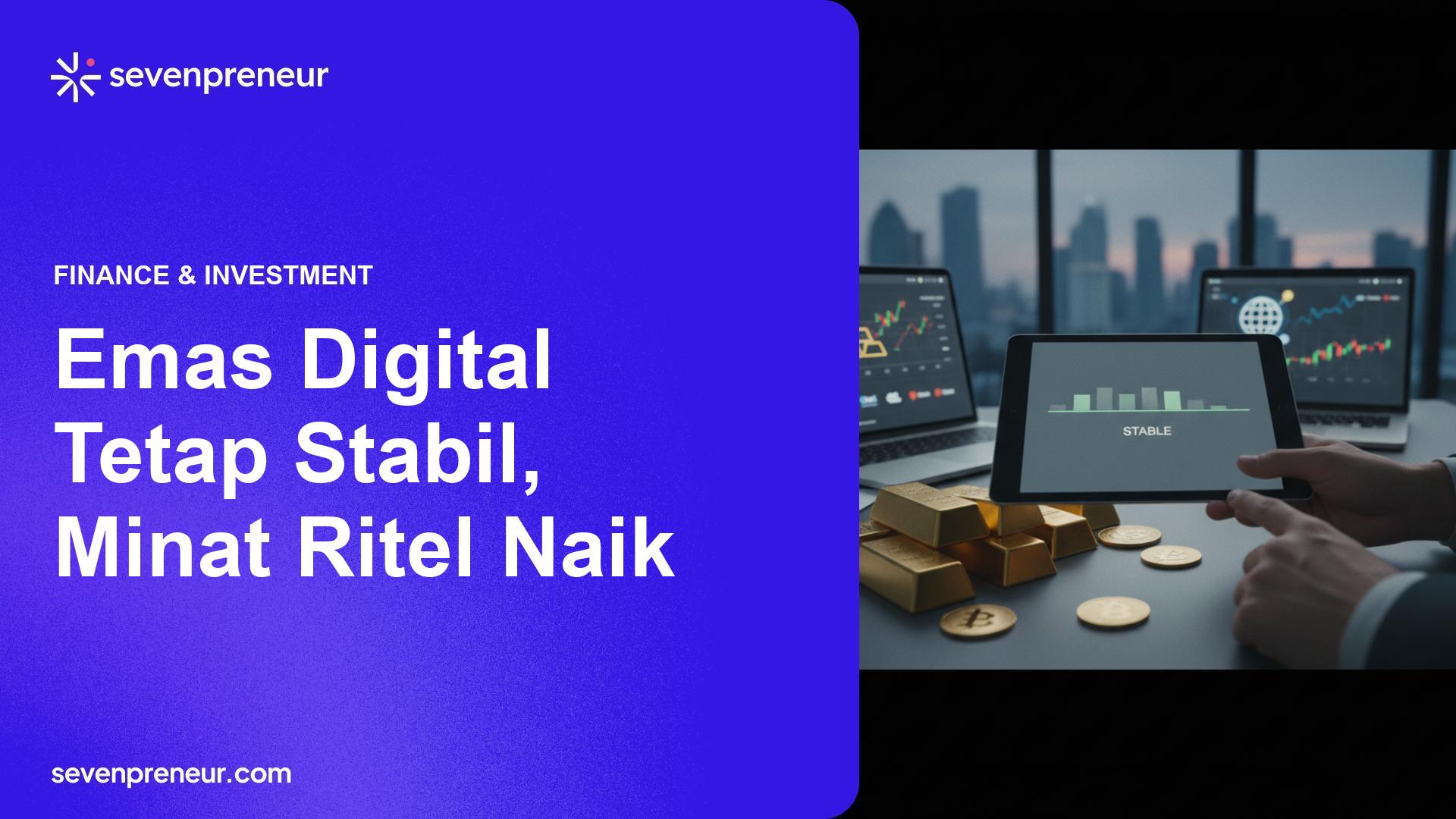 Harga Emas Digital Stabil pada 22 Februari 2026, Investor Ritel Memilih Platform Lokal