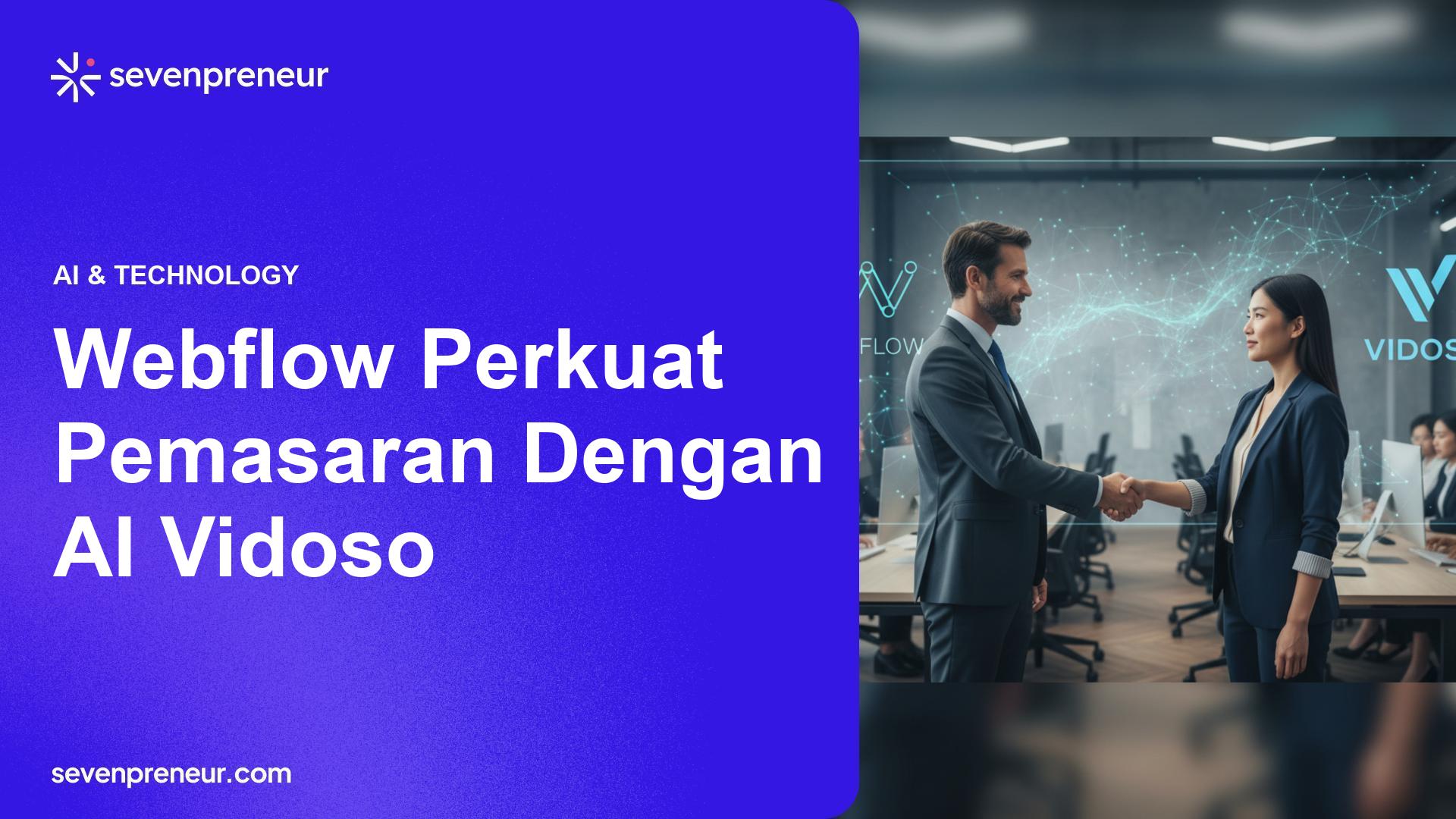 Webflow Akuisisi Vidoso Perkuat Suite Pemasaran Berbasis AI