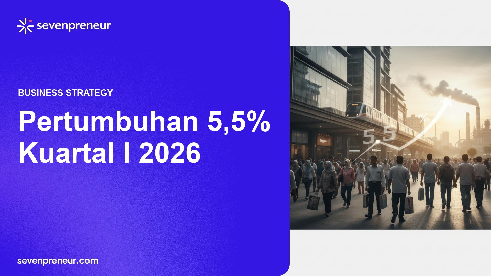 Lebaran dan Stimulus Dorong Pertumbuhan Ekonomi Kuartal I 2026 Tembus 5,5%