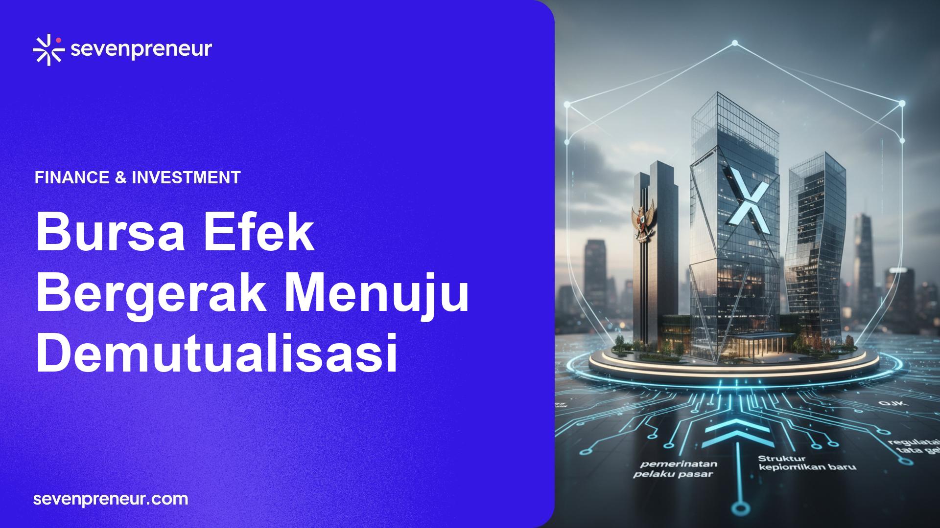 Indonesia Sasar Demutualisasi Bursa Efek Jakarta pada Semester I-2026, Pemerintah dan Pelaku Pasar Siapkan Langkah Implementasi