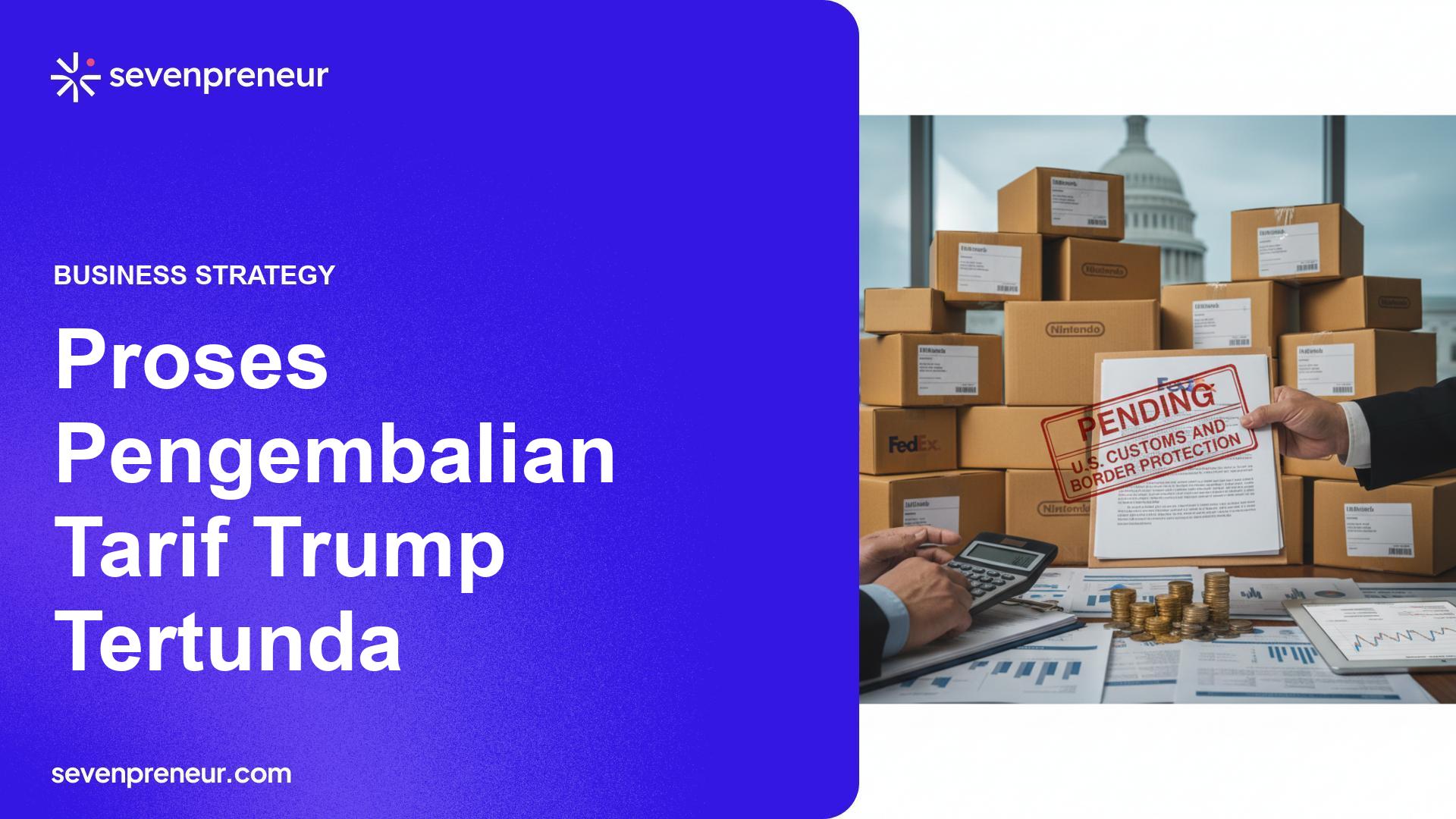 Pengembalian Tarif Trump Masih Molor, Pemerintah AS Siapkan Mekanisme Pengembalian Berjenjang