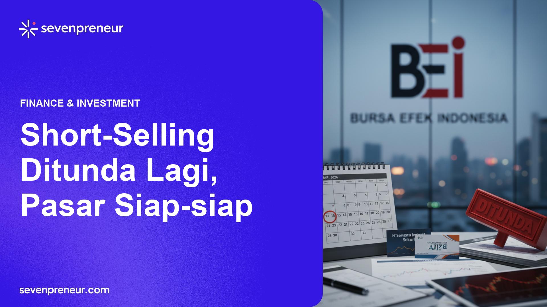 BEI Tunda Implementasi Short-Selling Hingga 17 Maret 2026