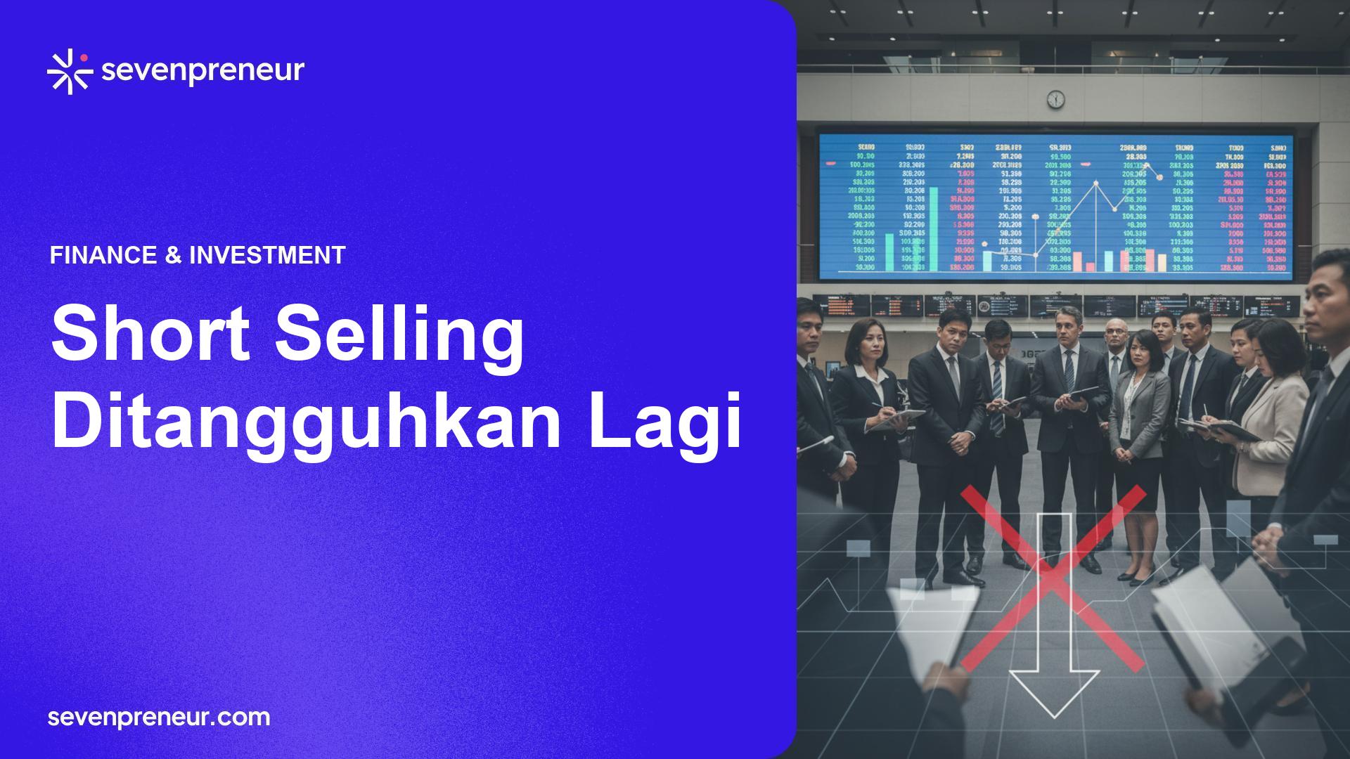BEI Tunda Kembali Aturan Short Selling Hingga Tahun Depan