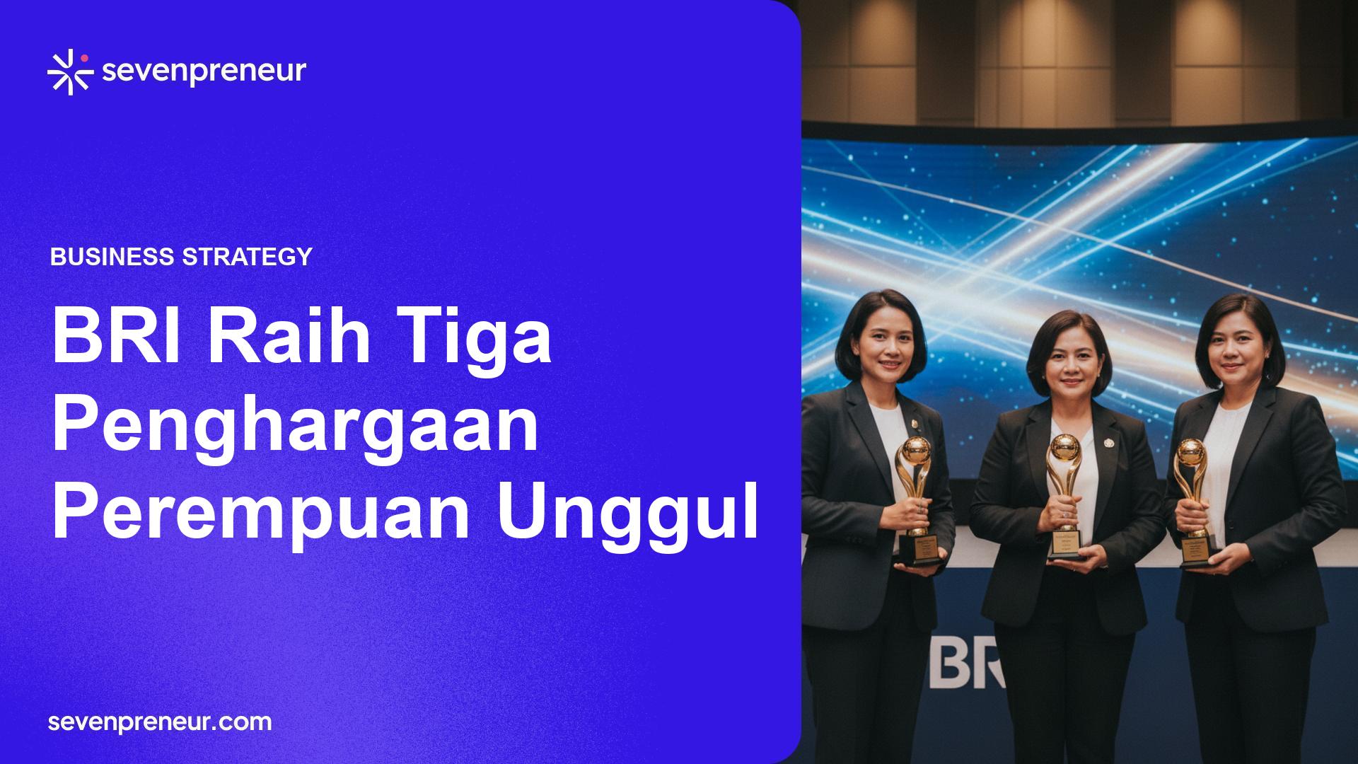 BRI Borong 3 Penghargaan Infobank, Perkuat Kepemimpinan Perempuan