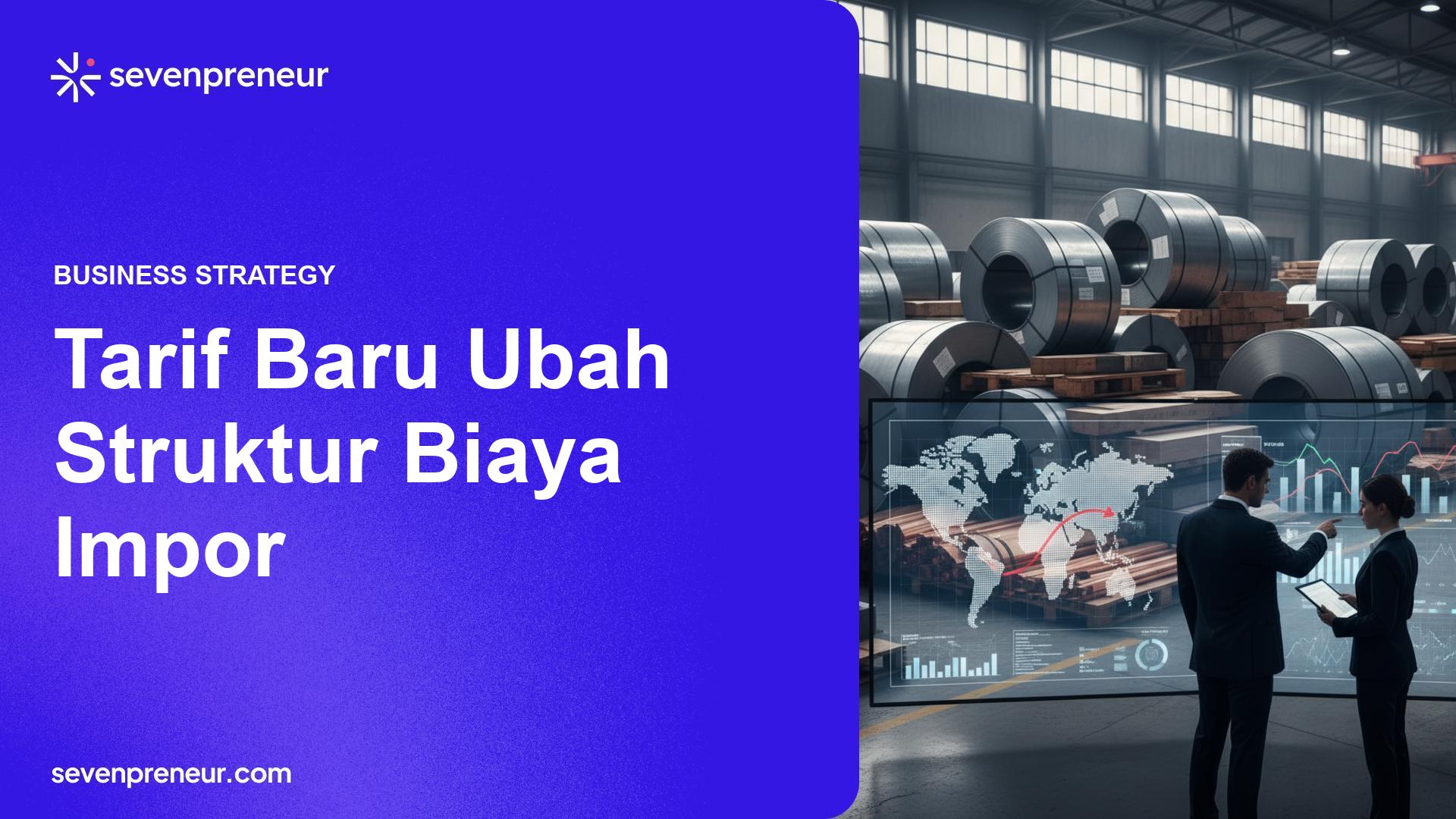 Trump Pangkas Tarif Produk Turunan Baja, Aluminium, dan Tembaga; Dampak Rantai Pasok Global Menguat