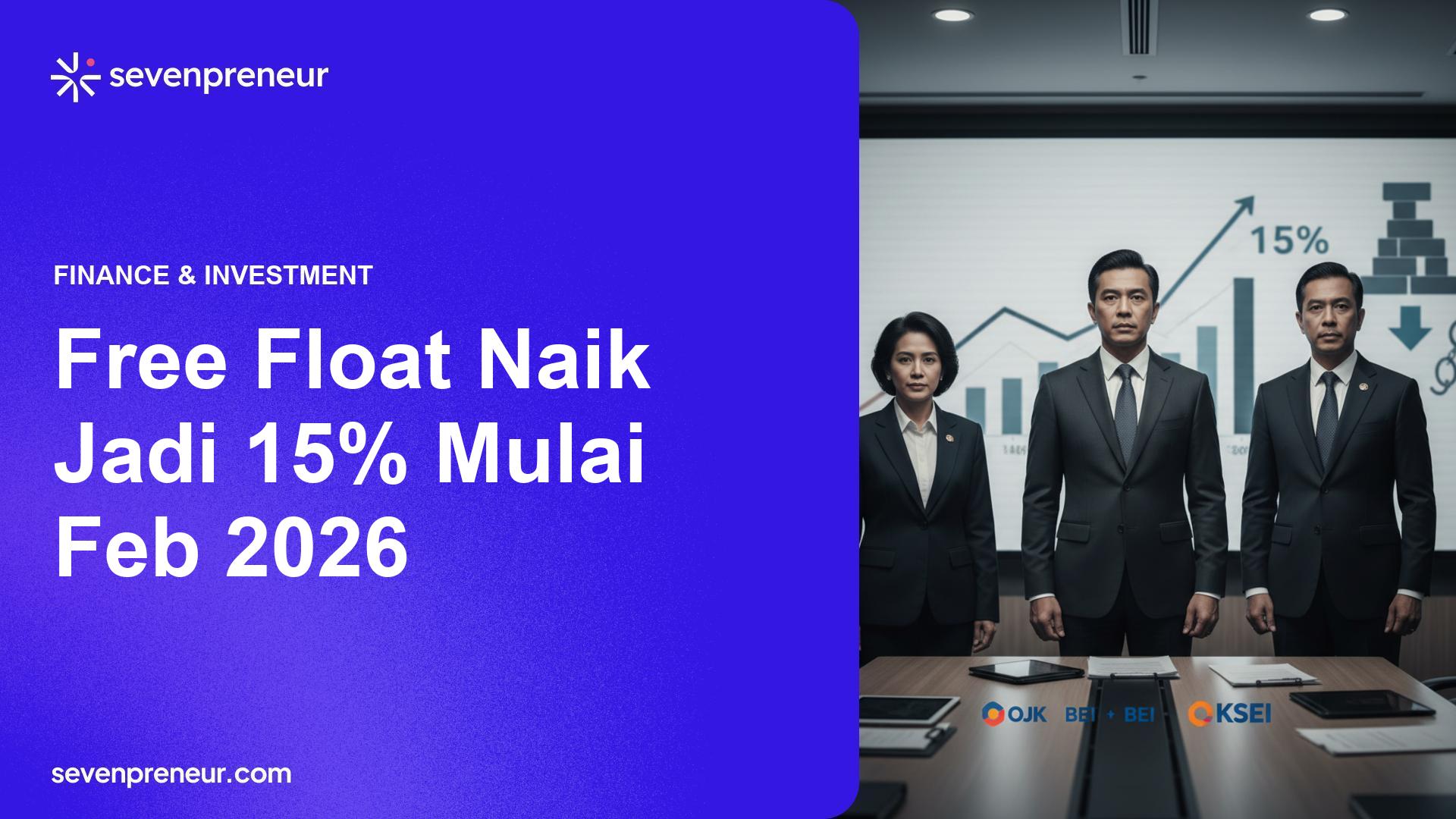 OJK dan BEI Tingkatkan Ambang Free Float Jadi 15% Efektif Februari 2026