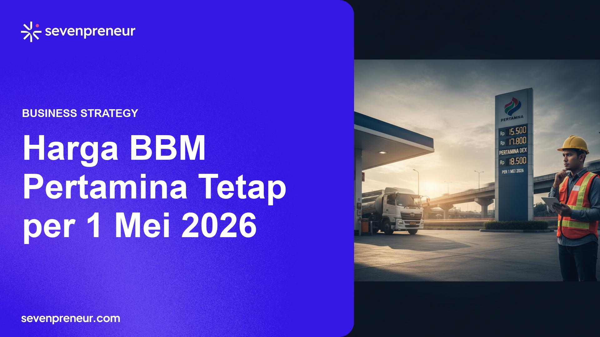 Harga BBM Pertamina Tidak Berubah per 1 Mei 2026, Konsumen dan Industri Mengamati