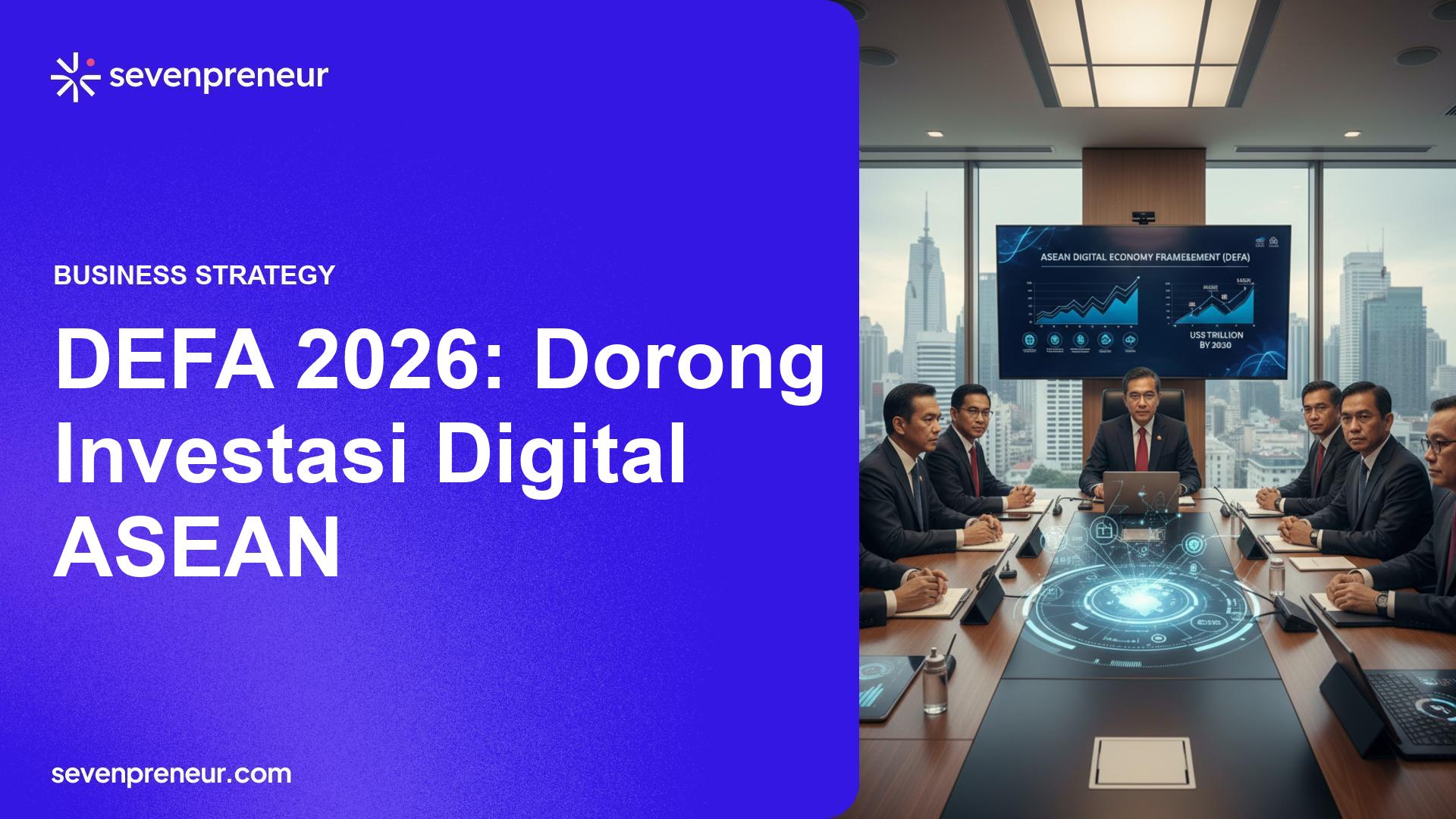 ASEAN Targetkan Penandatanganan DEFA pada November 2026, Indonesia Dorong Regulasi dan Investasi Digital
