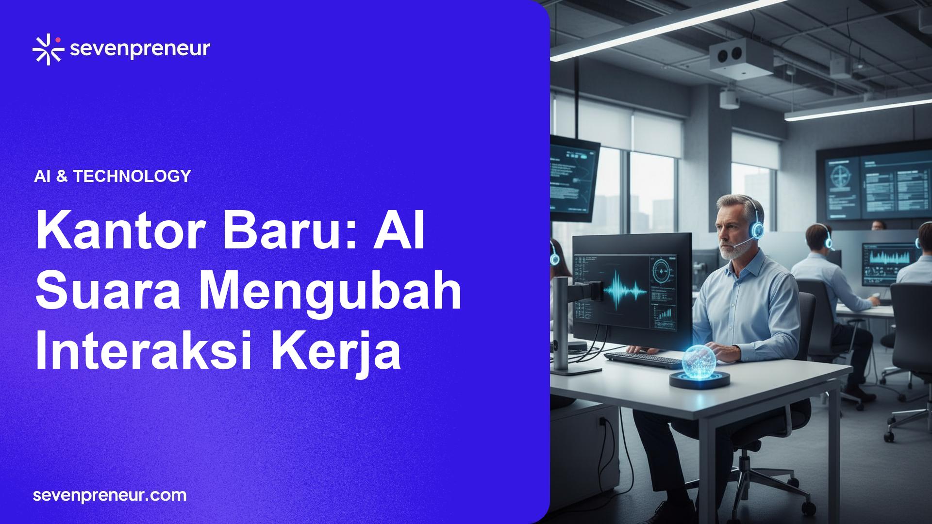 Siap-Siap ke Kantor Masa Depan yang Penuh Bisikan AI