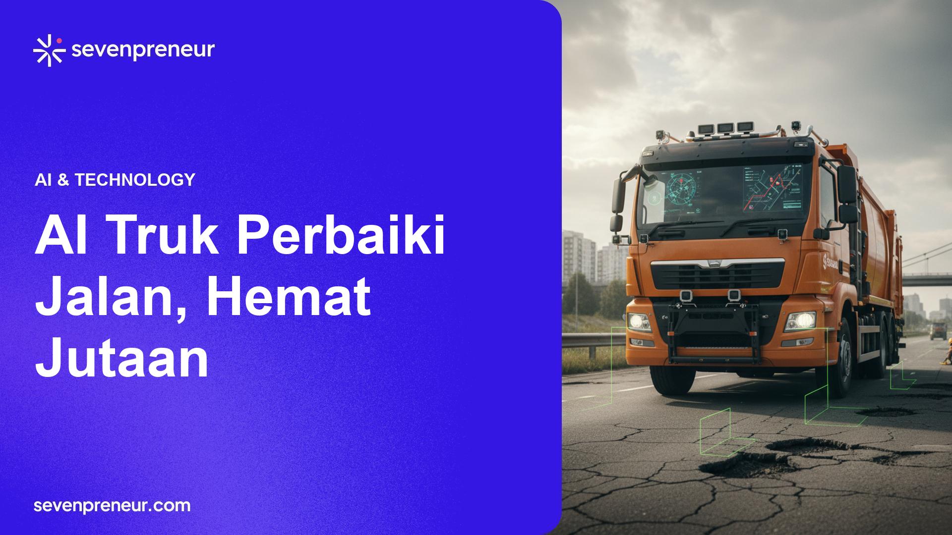 Samsara Gunakan AI pada Truk Perbaikan Untuk Kurangi Biaya Lubang Jalan