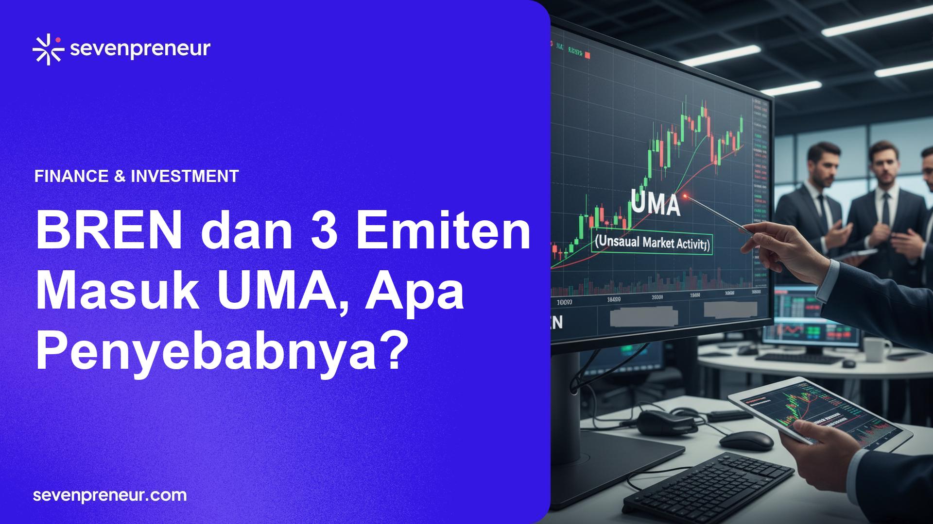 Saham BREN dan Tiga Emiten Lainnya Masuk Daftar UMA Bursa