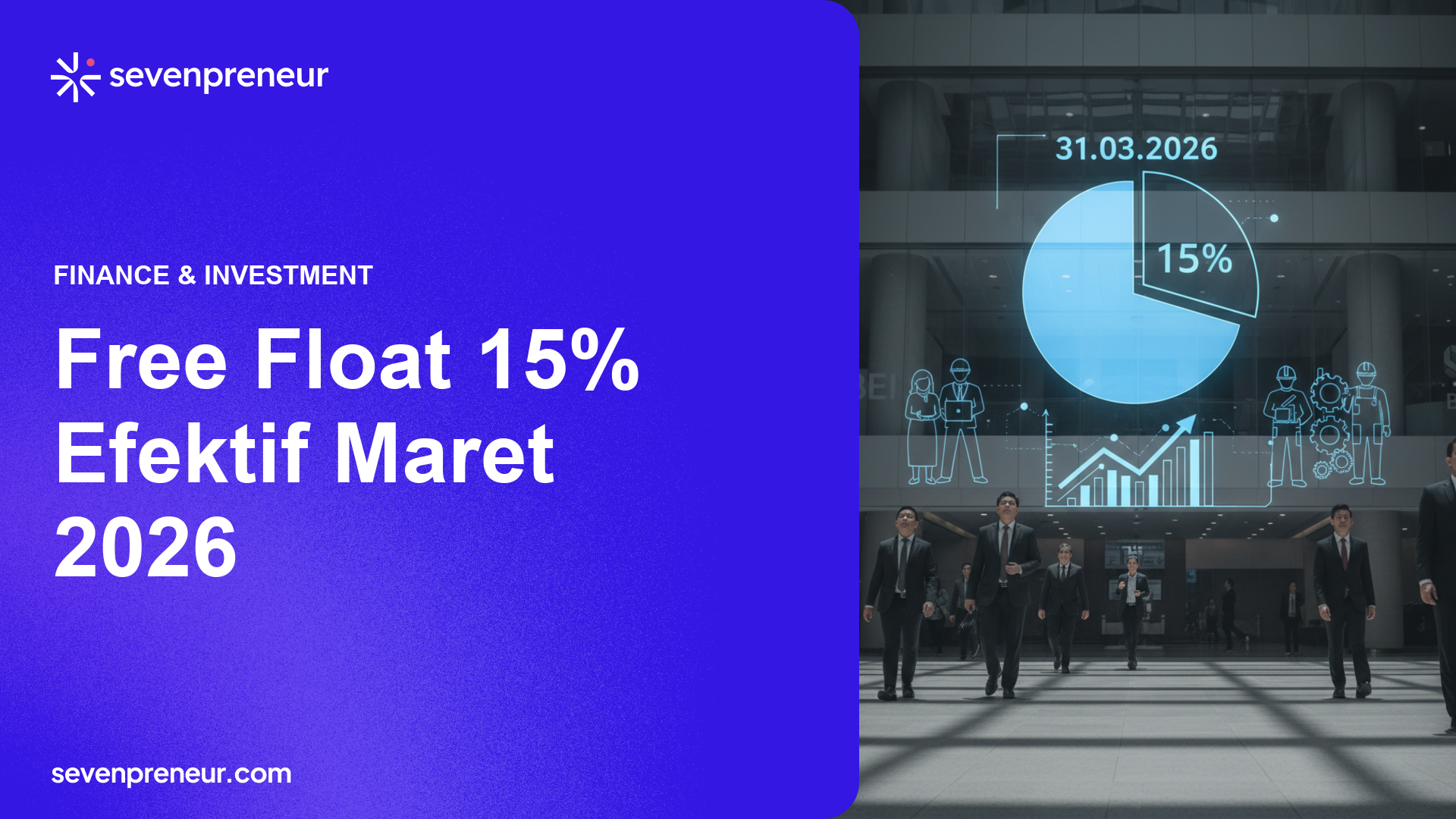 BEI Terapkan Batas Free Float 15% Efektif 31 Maret 2026, Emiten Diminta Tingkatkan Likuiditas