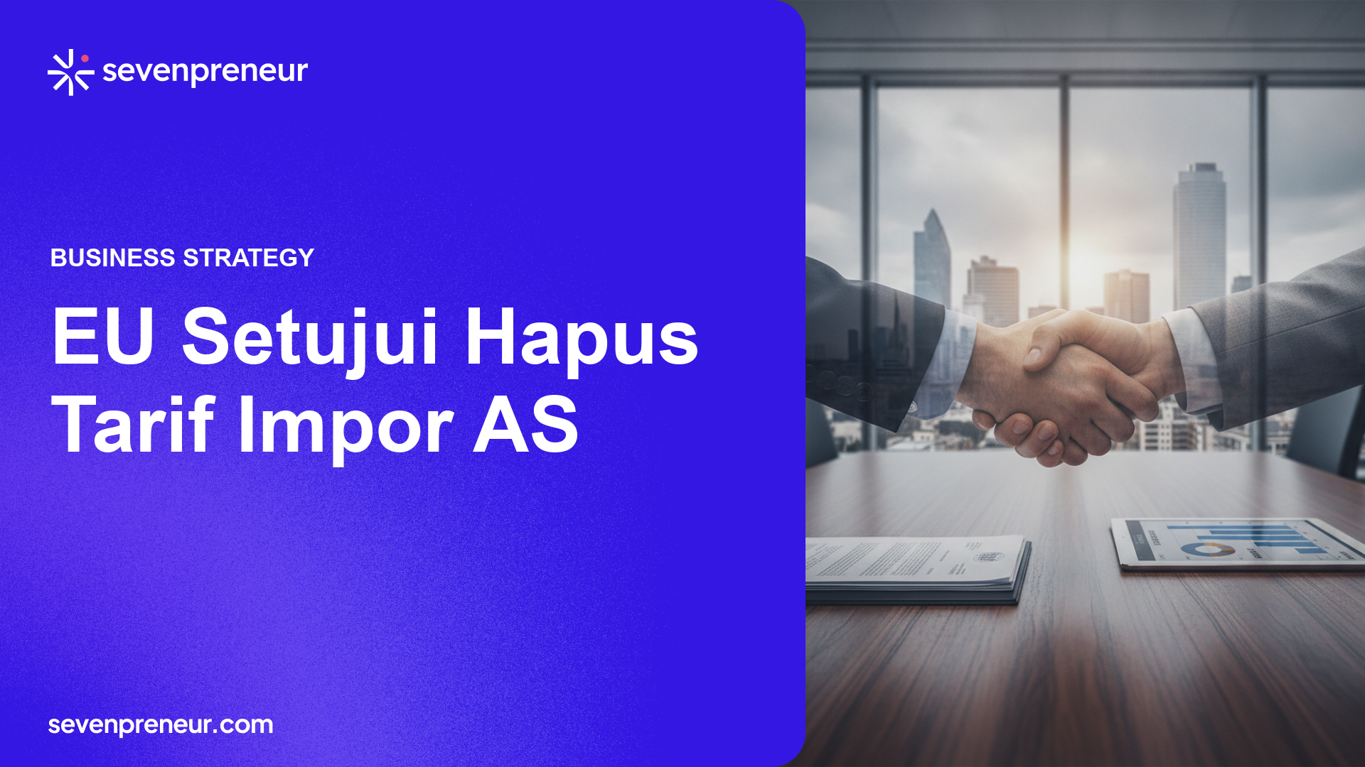 Uni Eropa Setujui Penghapusan Tarif Impor AS Untuk Hindari Kenaikan Tarif Trump