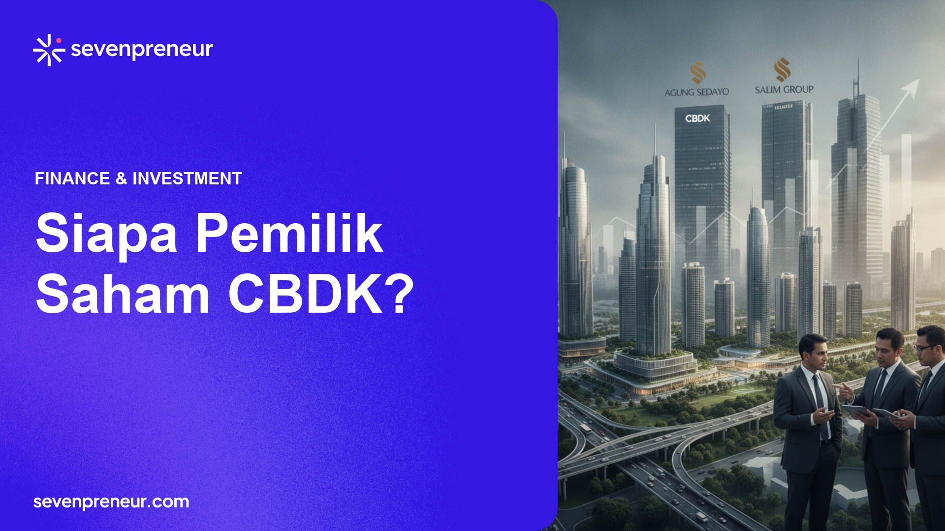 Pemilik dan Strategi PT Bangun Kosambi Sukses (CBDK) Setelah IPO