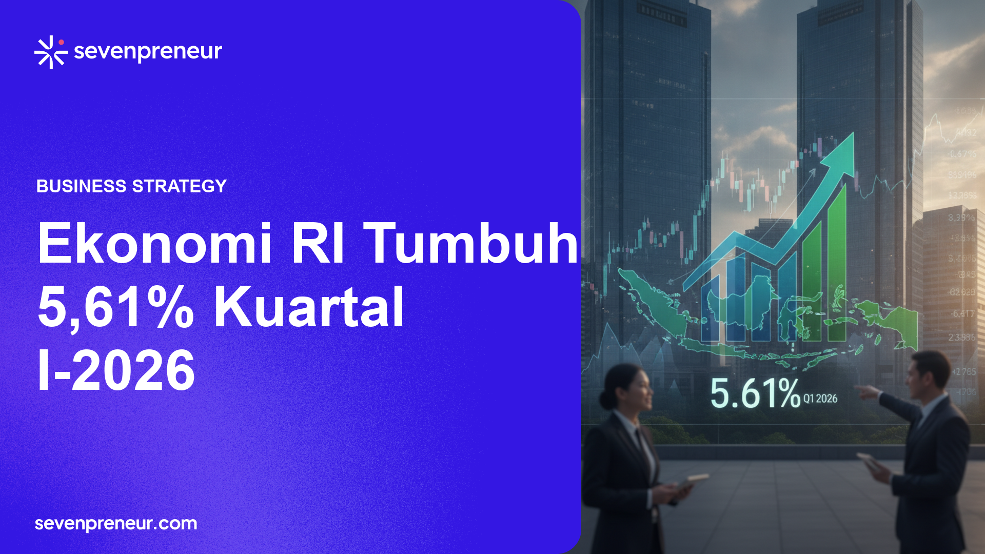 BPS: Ekonomi RI Tumbuh 5,61% pada Kuartal I-2026; Pemerintah Klaim Lampaui Amerika dan China
