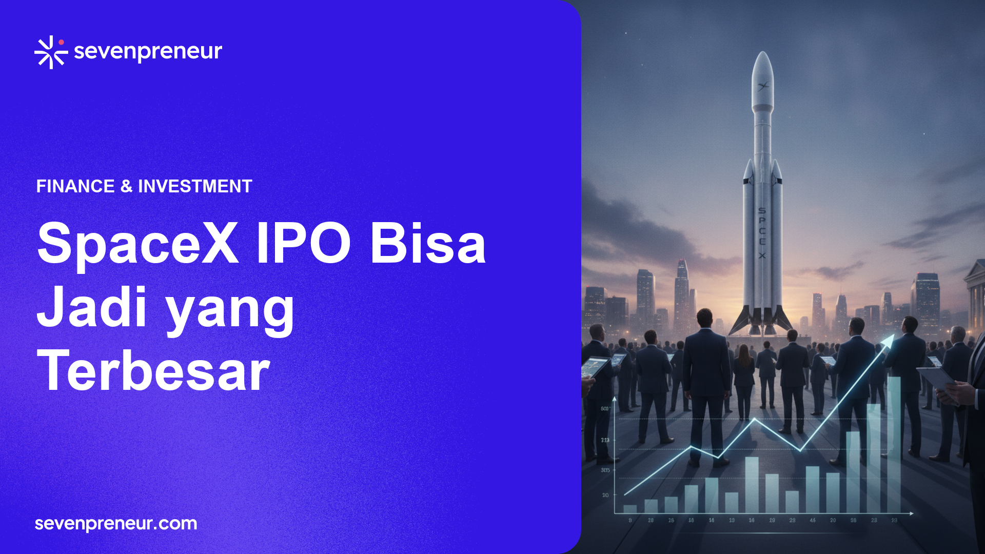 Rencana IPO SpaceX Milik Elon Musk Picu Spekulasi Kapitalisasi Terbesar