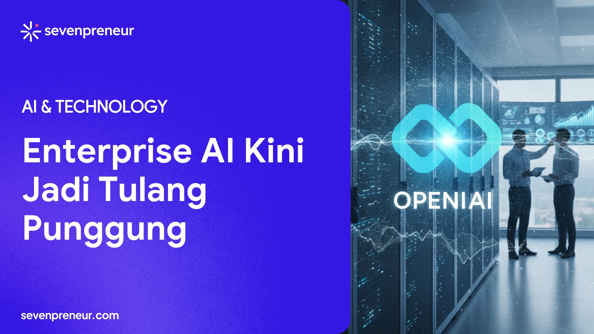 OpenAI Ungkap Enterprise AI Masuk Fase Skala Besar: Pemakaian ChatGPT Naik 8x dan ROI Mulai Terlihat