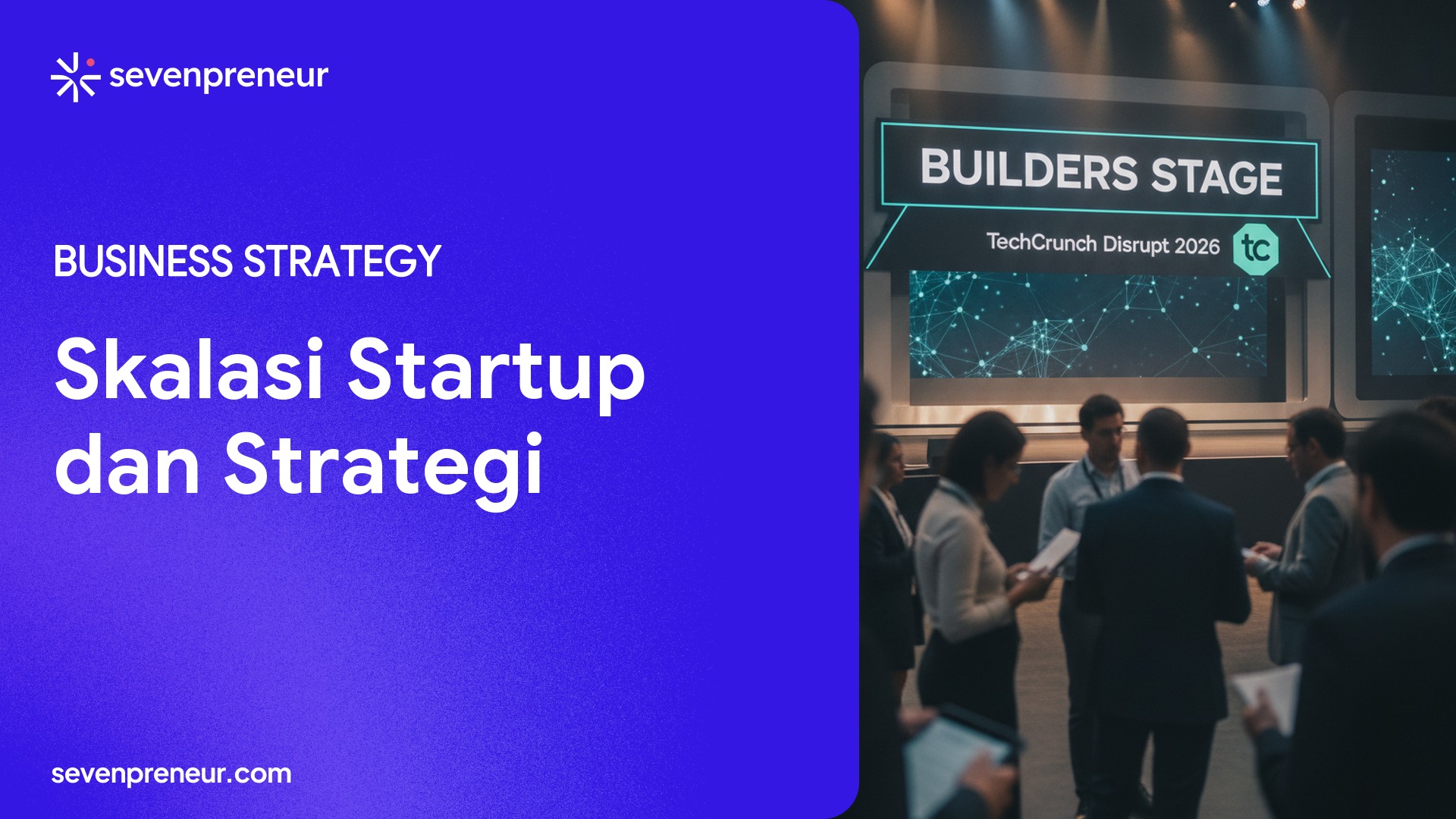 Builders Stage TechCrunch Disrupt 2026 Hadirkan Agenda Skalasi Startup, Fundraising, dan Strategi AI