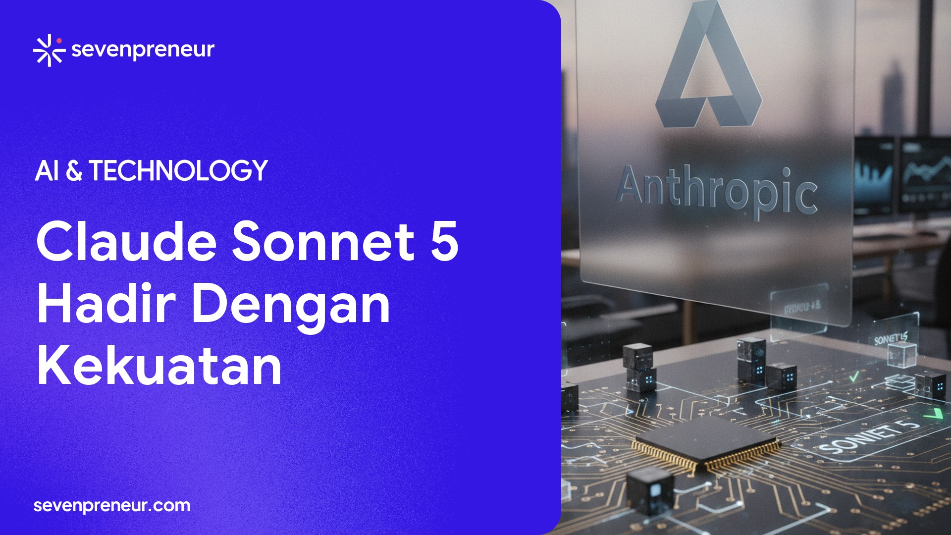 Anthropic Rilis Claude Sonnet 5, Model AI Agenik yang Lebih Murah dan Makin Dekat ke Opus 4.8