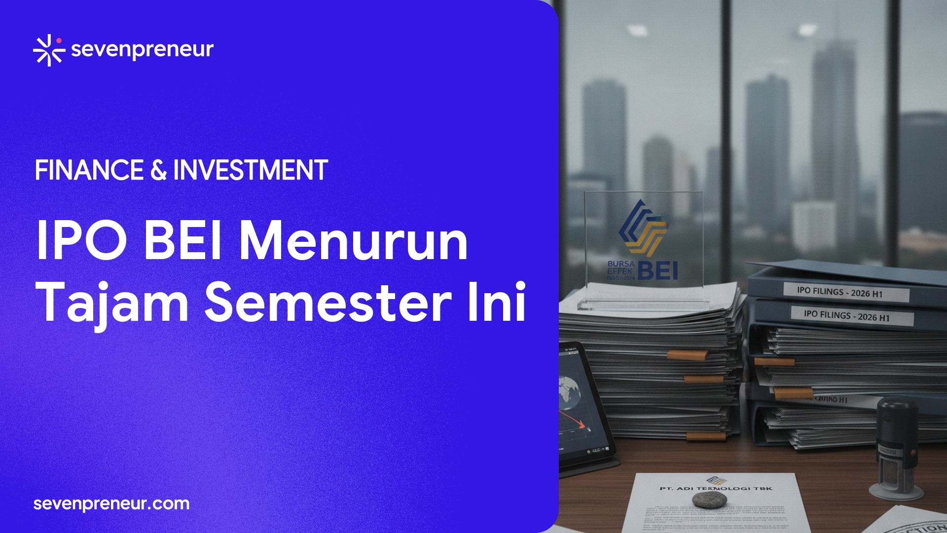 Semester I/2026 Hanya 1 IPO di BEI, Ini Penyebab Melambatnya Pasar Penawaran Saham