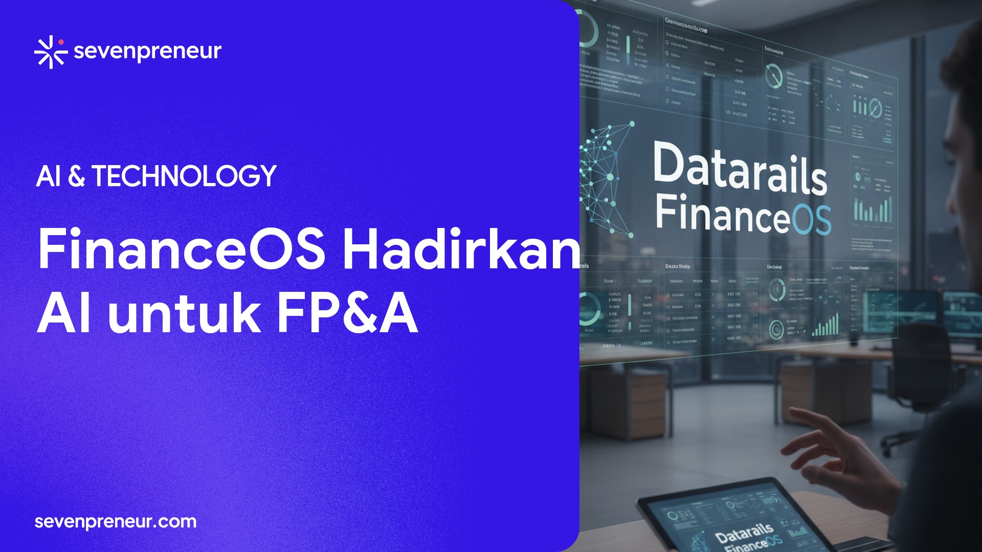 Datarails Rilis FinanceOS, Platform AI untuk Ubah FP&A dan Hindari Disrupsi dari Pesaing